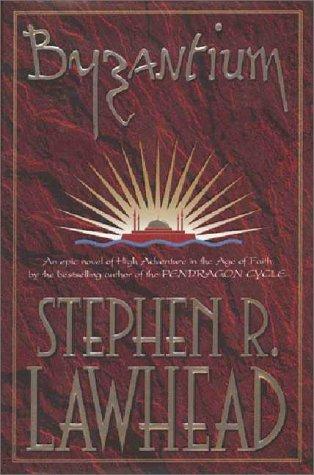 Stephen R. Lawhead: Byzantium (1996, HarperPrism)