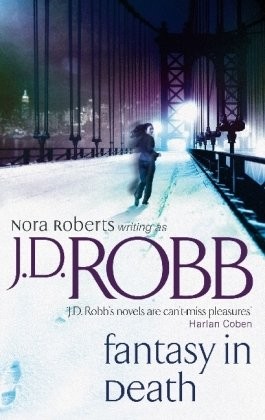 Nora Roberts: Fantasy in Death (Paperback, 2010, Piatkus Books)