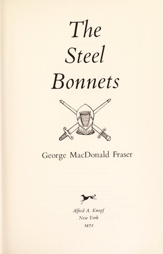 George MacDonald Fraser: The  steel bonnets. (1972, Knopf)
