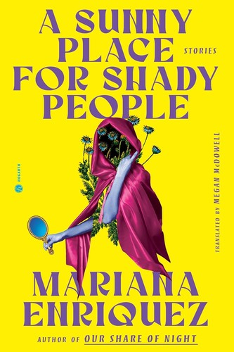 Mariana Enriquez: A Sunny Place for Shady People (2024, Crown/Archetype)