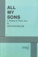 Arthur Miller: All My Sons (Turtleback Books Distributed by Demco Media)