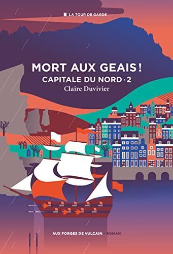 Cycle de la Tour de garde. Capitale du Nord T2 : Mort aux geais ! (French language, 2022)
