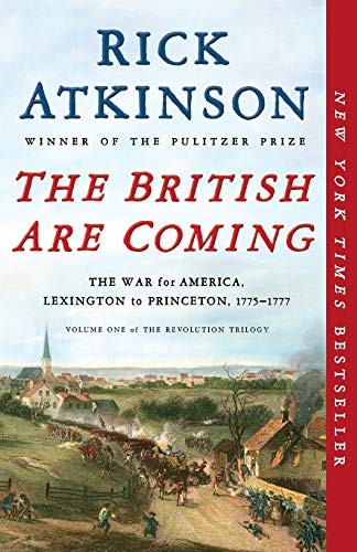 Rick Atkinson: The British Are Coming (Paperback, 2020, Holt Paperbacks)