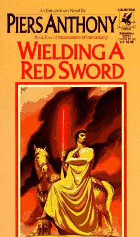 Wielding a Red Sword (Incarnations of Immortality) (Paperback, 1987, Del Rey)