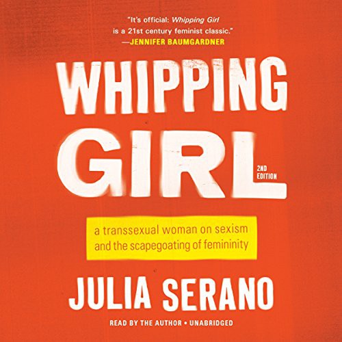 Whipping Girl (AudiobookFormat, 2016, Hachette Audio and Blackstone Audio, Hachette Audio)