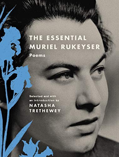 Natasha Trethewey, Muriel Rukeyser: The Essential Muriel Rukeyser (Paperback, 2021, Ecco)