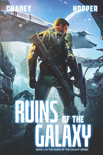 Christopher Hopper, J.N. Chaney: Ruins of the Galaxy (Paperback, 2019, Independently Published, Independently published)
