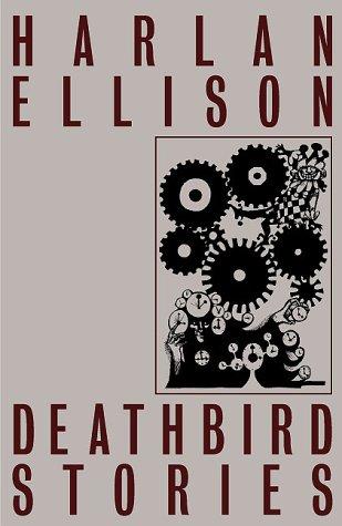 Harlan Ellison: Deathbird Stories (Paperback, 2001, Olmstead Press)