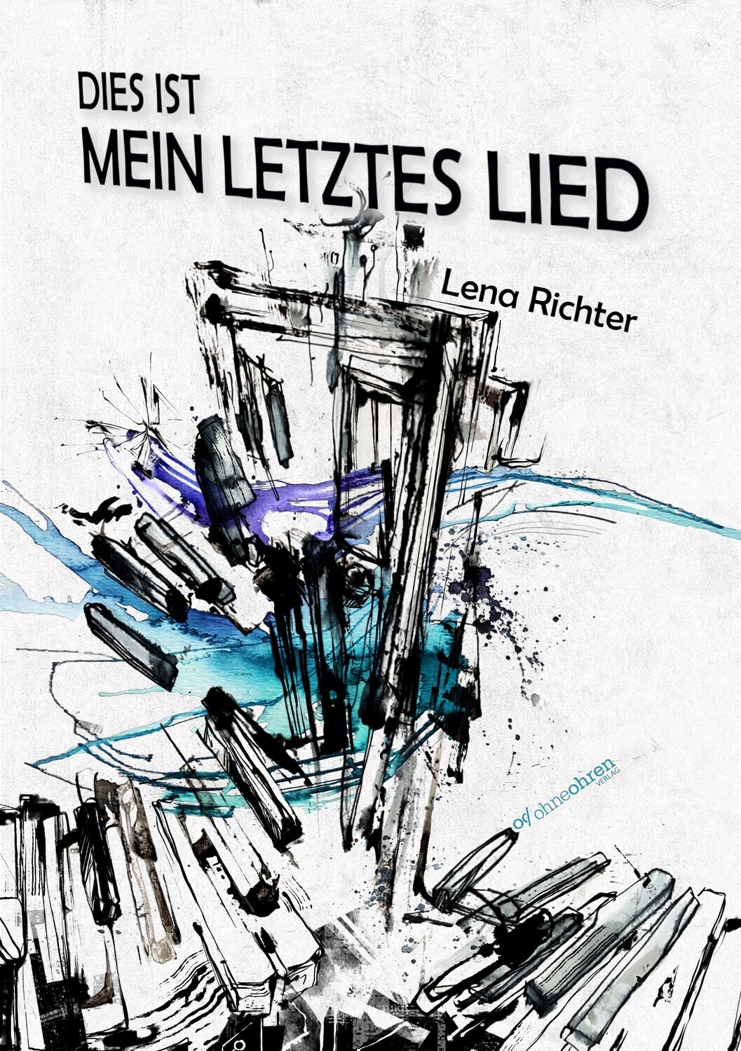 Lena Richter: Dies ist mein letztes Lied (EBook, Deutsch language, 2023, ohneohren Verlag)