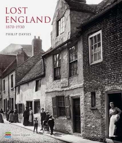 Davies, Philip, Historic England: Lost England (Hardcover, 2016, Atlantic Publishing, Croxley Green)