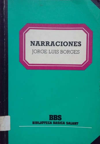 Jorge Luis Borges: Narraciones (Paperback, Spanish language, 1983, Salvat)
