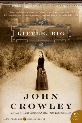 Little, Big (P.S.) (Paperback, 2006, Harper Perennial Modern Classics)