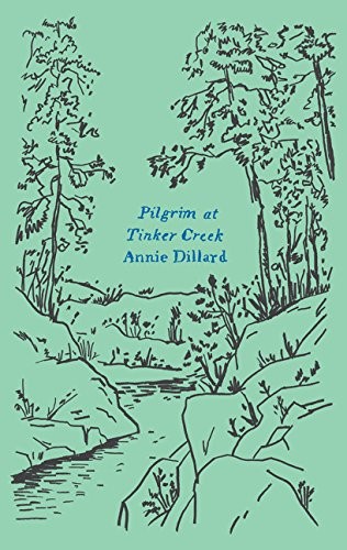 Annie Dillard: Pilgrim at Tinker Creek (Paperback, 2016, Harper Perennial)