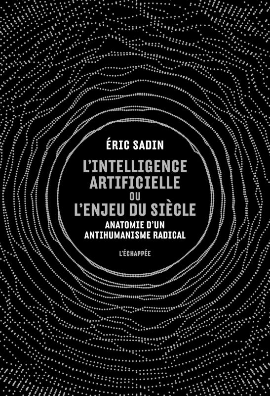 L’ Intelligence artificielle ou l’Enjeu du siècle (Paperback, 2021, ECHAPPEE)
