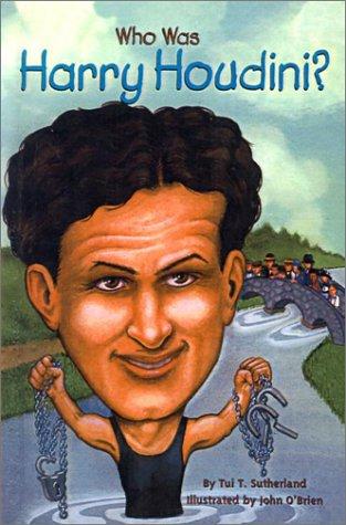 Tui T. Sutherland: Who Was Harry Houdini (Who Was...?) (2002, Tandem Library)