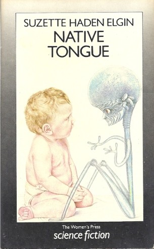 Suzette Haden Elgin: Native tongue (Paperback, 1985, The Women's Press)