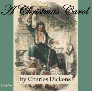 Charles Dickens: A Christmas Carol (2011, LibriVox)