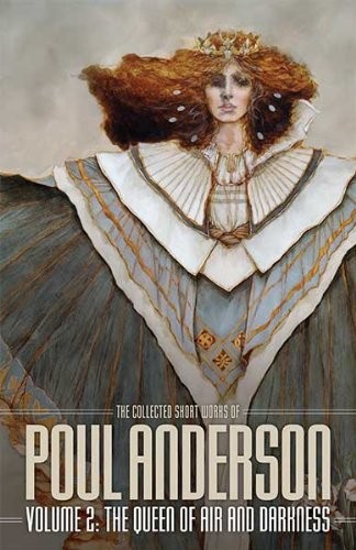 Poul Anderson: The Queen of Air and Darkness (NESFA Press)