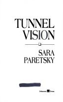 Sara Paretsky: Tunnel vision (1994, Delacorte Press)