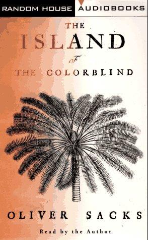 Oliver Sacks: Island of the Colorblind (AudiobookFormat, 1997, Random House Audio)