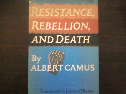Resistance, Rebellion, and Death (Hardcover, 1961, Alfred A. Knopf)