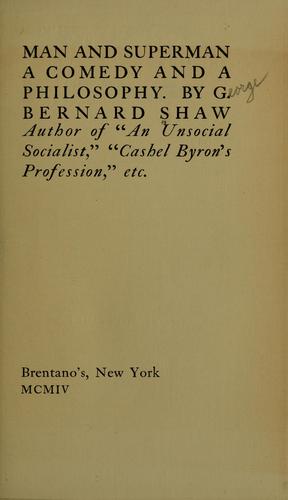 Bernard Shaw: Man and superman (1904, Brentano's)