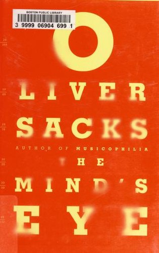 Oliver Sacks: The Mind's Eye (2010, Knopf)