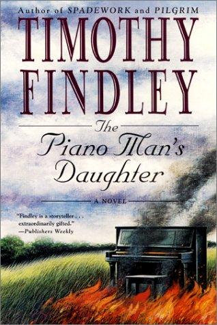 Timothy Findley: The piano man's daughter (2002, Perennial)