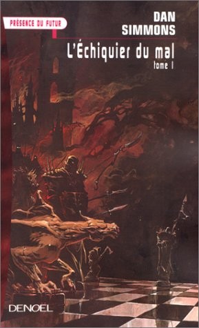 Jean-Daniel Brèque, Dan Simmons: ECHIQUIER DU MAL (Paperback, 1999, DENOEL)