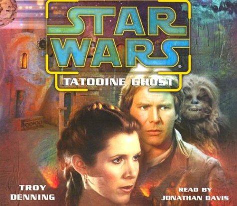 Troy Denning: Tatooine Ghost (Star Wars) (AudiobookFormat, 2003, Random House Audio)