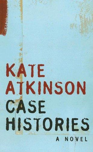 Kate Atkinson: Case Histories (Hardcover, 2005, Ulverscroft Large Print)