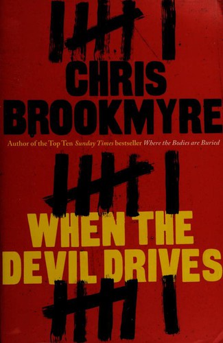 Christopher Brookmyre: When the devil drives (2012, Little, Brown)