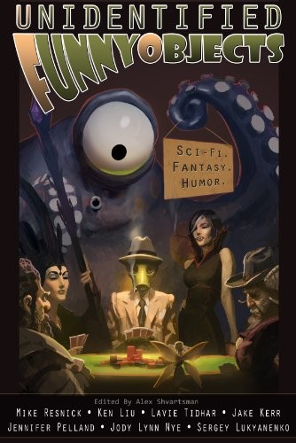 Unidentified Funny Objects (2012, UFO Publishing)