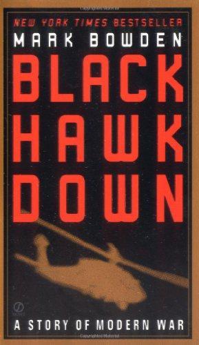 Mark Bowden: Black Hawk down : a story of modern war (2001)