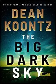 Dean Koontz: The Big Dark Sky (Hardcover, 2022, Thomas & Mercer)