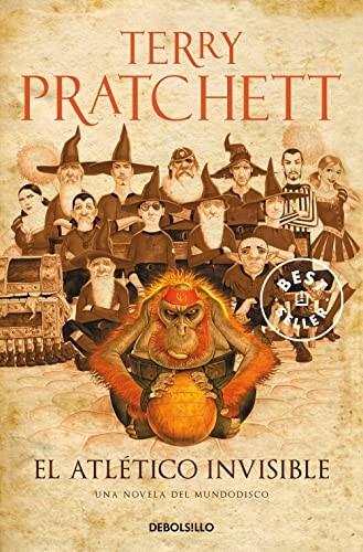 Terry Pratchett, Gabriel Dols Gallardo: El Atlético Invisible (Paperback, Debolsillo, DEBOLSILLO)