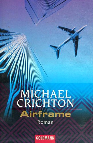Michael Crichton: Airframe (Paperback, German language, 1997, Goldmann)