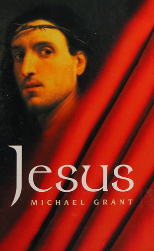 Grant, Michael: Jesus (2004, Rigel)