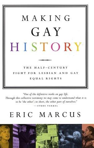 Eric Marcus: Making Gay History (Paperback, 2002, Harper Paperbacks)