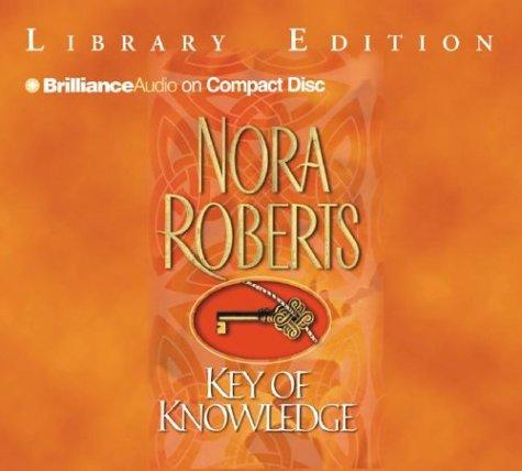 Nora Roberts: Key of Knowledge (Key Trilogy) (AudiobookFormat, 2003, Brilliance Audio on CD Lib Ed)