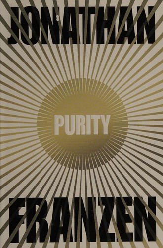 Jonathan Franzen: Purity (2015)