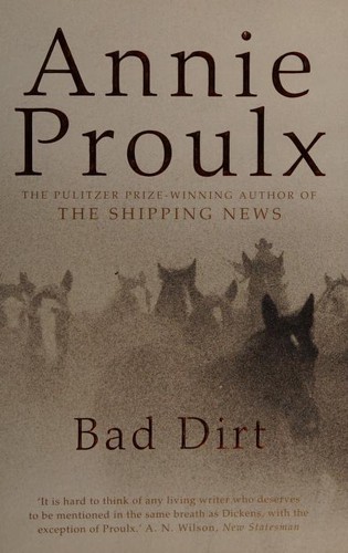 Bad Dirt (Wyoming Stories) (Paperback, 2004, HarperPerennial)