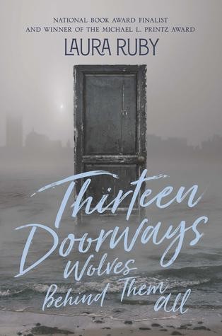 Laura Ruby: Thirteen Doorways, Wolves Behind Them All (Hardcover, 2019, Balzer + Bray)