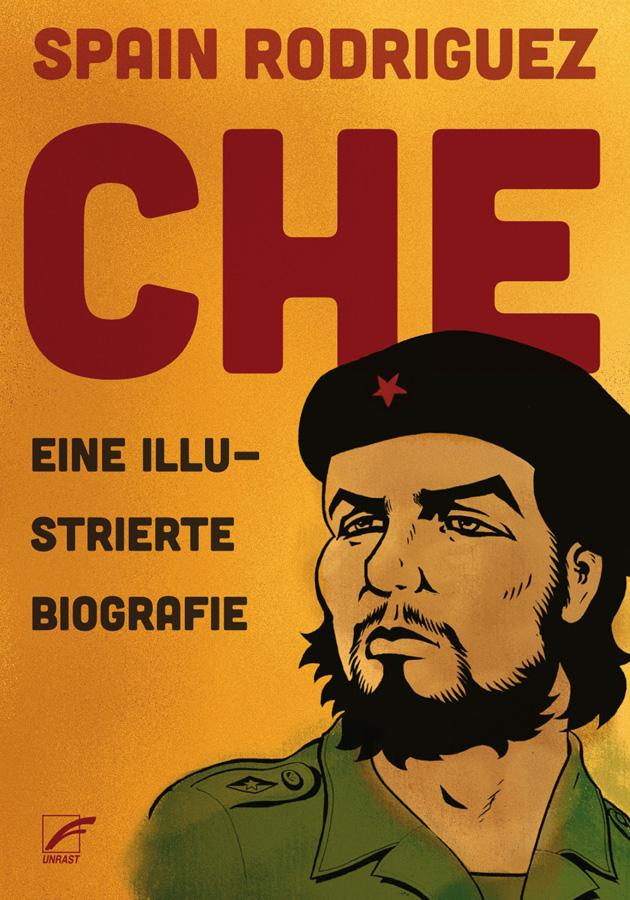 Spain Rodriguez: Che (Paperback, Deutsch language, Unrast Verlag)