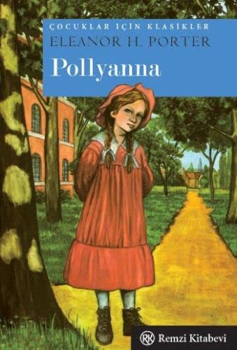 Eleanor Hodgman Porter: Pollyanna (Paperback, 2017, Remzi Kitabevi)