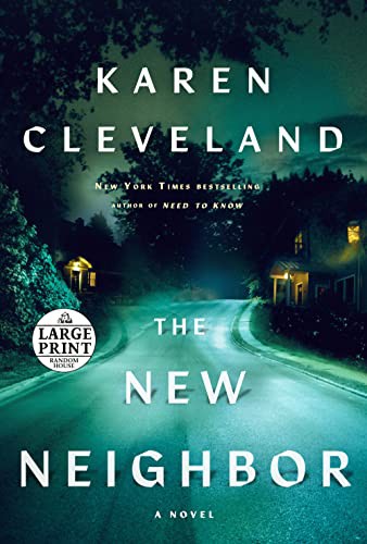 Karen Cleveland: The New Neighbor (Paperback, 2022, Random House Large Print)