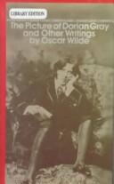 Oscar Wilde: Picture of Dorian Gray and Other Writings (Bantam Classics) (Hardcover, 1999, Tandem Library)