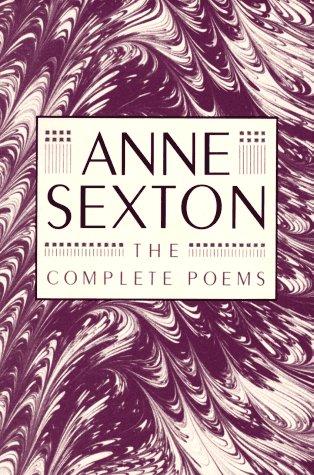 Anne Sexton: The Complete Poems (1982, Houghton Mifflin (P))