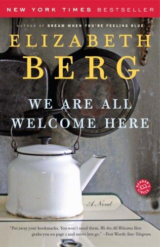 Elizabeth Berg: We Are All Welcome Here (Paperback, 2007, Ballantine Books)