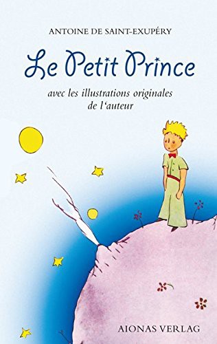 Le Petit Prince : Antoine de Saint-Exupéry (Paperback, 2017, aionas)